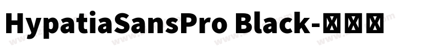 HypatiaSansPro Black字体转换